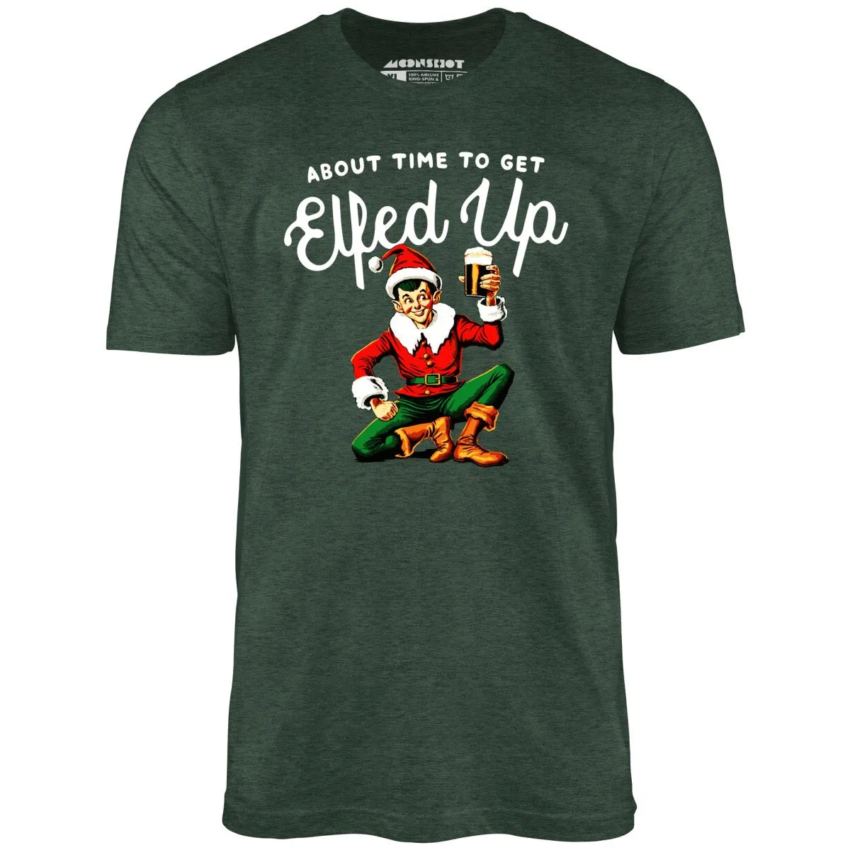 About Time to Get Elfed Up - Unisex T-Shirt