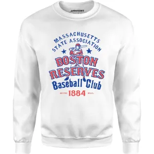 Boston Reserves - Massachusetts - Vintage Defunct Baseball Teams - Unisex Sweatshirt