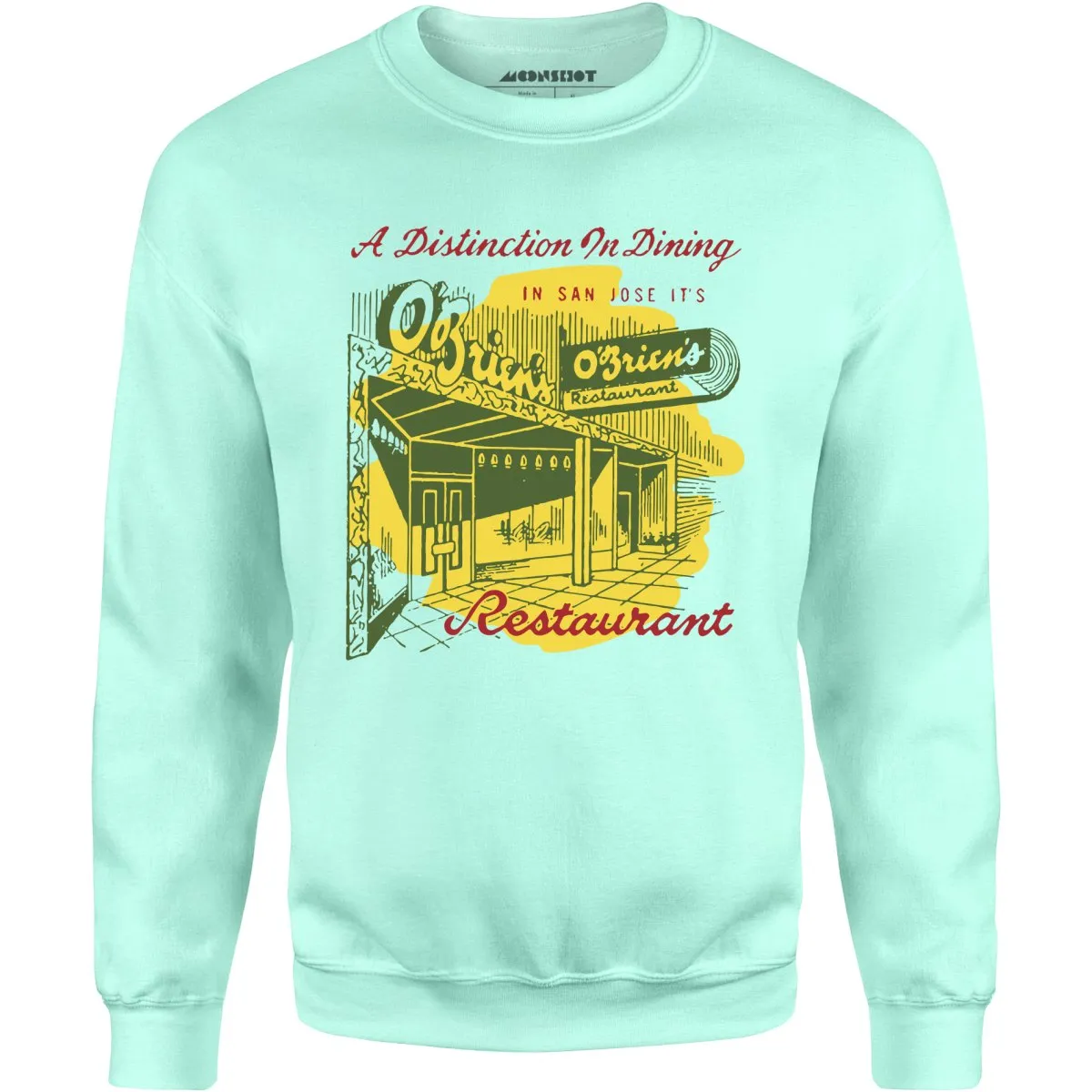 O'Brien's - San Jose, CA - Vintage Restaurant - Unisex Sweatshirt