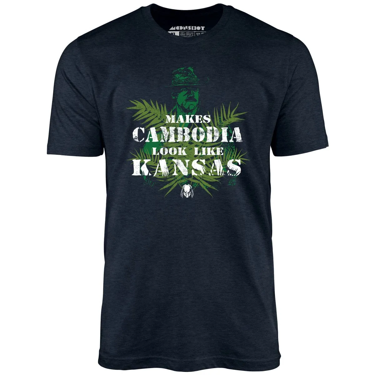 Predator - Makes Cambodia Look Like Kansas - Unisex T-Shirt