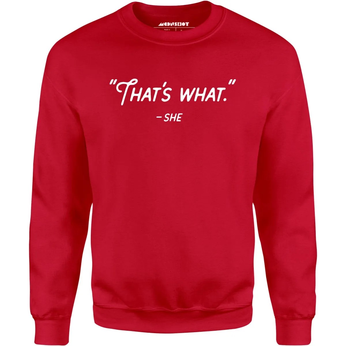 That's What She Said - Unisex Sweatshirt