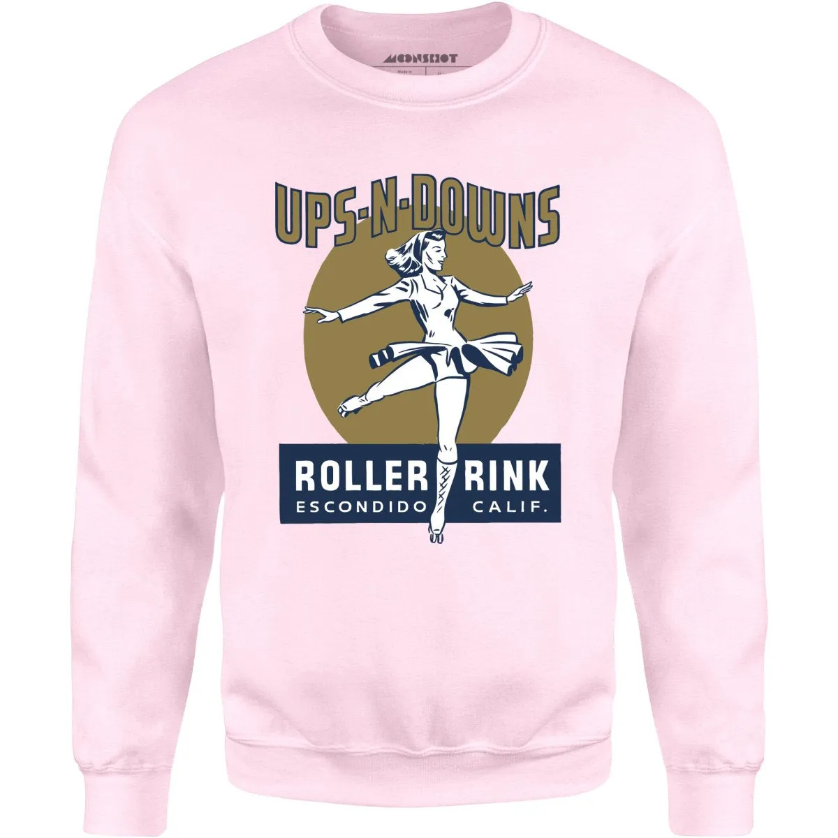 Ups-N-Downs - Escondido, CA - Vintage Roller Rink - Unisex Sweatshirt