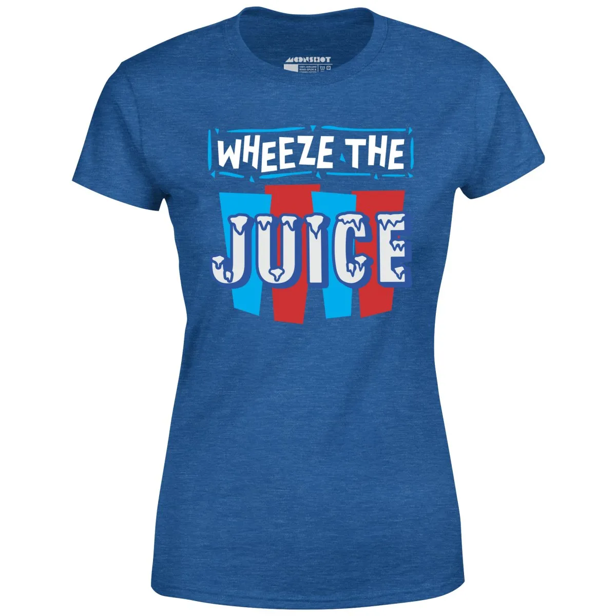 Wheeze The Juice - Women's T-Shirt