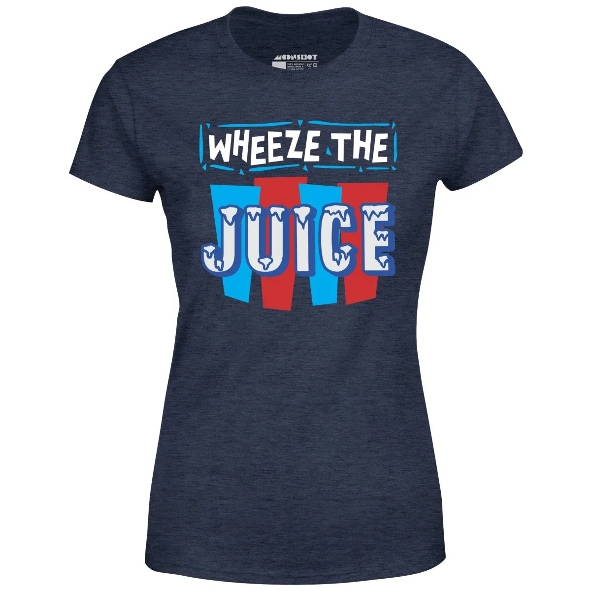 Wheeze The Juice - Women's T-Shirt